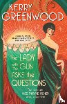 Greenwood, Kerry - The Lady with the Gun Asks the Questions: The Ultimate Miss Phryne Fisher Story Collection