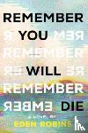 Robins, Eden - Remember You Will Die