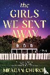 Church, Meagan - The Girls We Sent Away