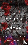 St Clair, Scarlett - St Clair, S: TOUCH OF CHAOS