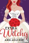Aguirre, Ann - Extra Witchy