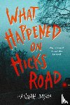 Jayne, Hannah - What Happened on Hicks Road