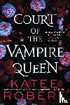Robert, Katee - Court of the Vampire Queen