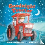 Robinson, Michelle - GOODNIGHT TRACTOR-BOARD