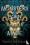 Berwah, Tanvi - Monsters Born and Made