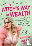 DaSilva, Jessie - The Witch's Way to Wealth