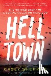 Sherman, Casey - Helltown