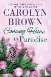 Brown, Carolyn - Coming Home to Paradise