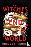 Iversen, Chelsea - The Witches at the End of the World