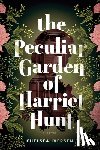 Iversen, Chelsea - The Peculiar Garden of Harriet Hunt
