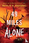 Richards, Natalie D. - 49 Miles Alone