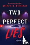 Richards, Natalie D. - Two Perfect Lies