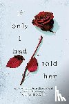 Nowlin, Laura - If Only I Had Told Her