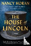 Horan, Nancy - The House of Lincoln
