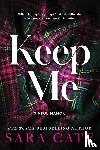 Cate, Sara - Cate, S: Keep Me
