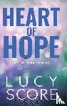 Score, Lucy - HEART OF HOPE