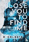 Celeste, B. - Lose You to Find Me