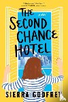 Godfrey, Sierra - The Second Chance Hotel