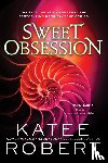 Robert, Katee - Robert, K: Sweet Obsession