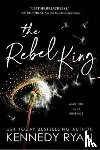Ryan, Kennedy - The Rebel King