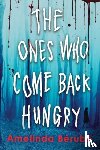 Berube, Amelinda - The Ones Who Come Back Hungry