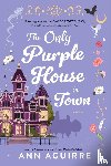 Aguirre, Ann - The Only Purple House in Town