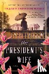 Wood, Tracey Enerson - The President's Wife