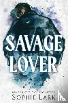 Lark, Sophie - Lark, S: Savage Lover