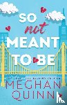 Quinn, Meghan - Quinn, M: So Not Meant to Be