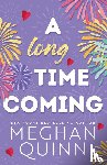 Quinn, Meghan - Quinn, M: Long Time Coming