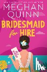 Quinn, Meghan - Bridesmaid for Hire
