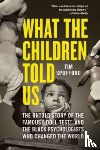 Spofford, Tim - What the Children Told Us