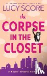 Score, Lucy - Score, L: Corpse in the Closet