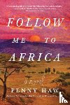 Haw, Penny - Follow Me to Africa