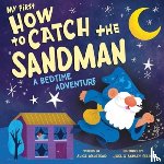Walstead, Alice - My First How to Catch the Sandman