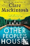 Mackintosh, Clare - Other People's Houses