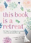 Richmond, Marianne - This Book Is a Retreat