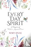 Davis, Mary - Every Day Spirit