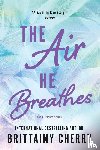 Cherry, Brittainy - The Air He Breathes
