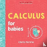 Ferrie, Chris - Calculus for Babies