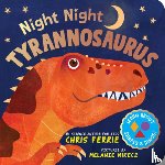 Ferrie, Chris - Night Night Tyrannosaurus