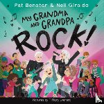 Benatar, Pat, Giraldo, Neil - My Grandma and Grandpa Rock!