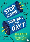 Crawford, Daniel J. - Stop Asking "How Was Your Day?"