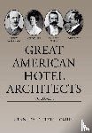 Turkel Cmhs, Stanley - Great American Hotel Architects