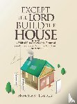 Eberly, Norman - Except the Lord Build the House
