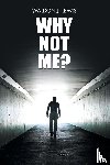 Lewis, Waldon J - Why Not Me?