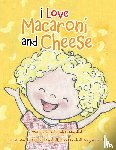 Marshall, Deborah L - I Love Macaroni and Cheese
