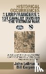 Lebrun, John, Carpenter, Bill - Historical Occurrences of the Lrrp/Rangers of the 1St Cavalry Division During the Vietnam War