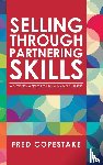 Copestake, Fred - Selling Through Partnering Skills