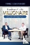 Szawronski, Franz - From Prison Cell to Millionaire